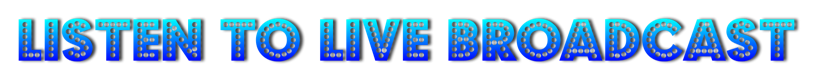 Listen To Live Broadcast